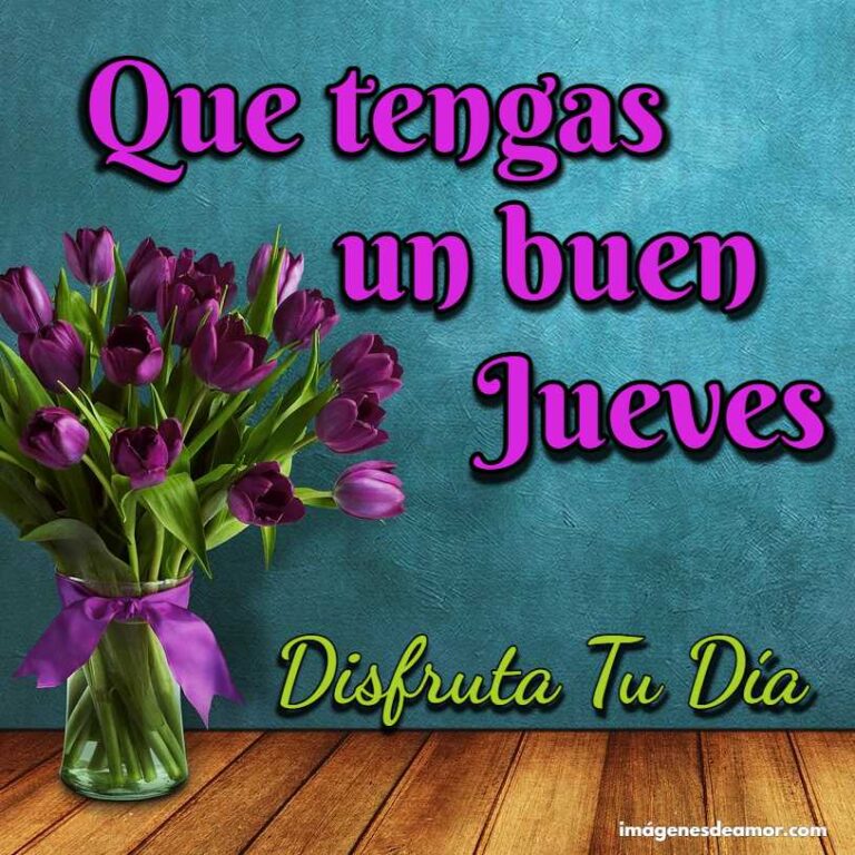 +55 Imágenes de Buenos Días Feliz Jueves 2025 [Debe Ver] Imagenes 365