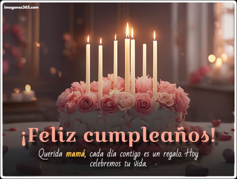 Un pastel con velas con feliz cumpleaños mamá frases originales.