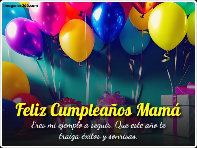 [nueva 25] Imágenes De Feliz Cumpleaños Mamá Con Frases Bonitas 2024 Imagenes 365