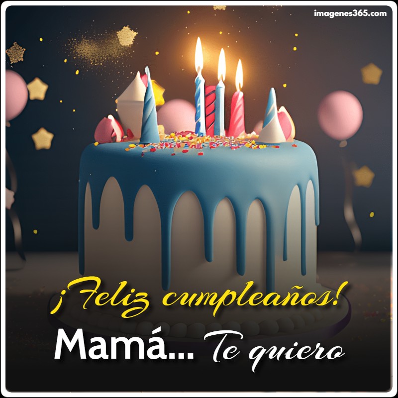 Un pastel de cumpleaños con las palabras Feliz Cumpleaños Mamá, Te quiero.